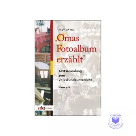   Omas Fotoalbum erzählt. Textsammlung zum Volkskundeunterricht Klasse 7-8