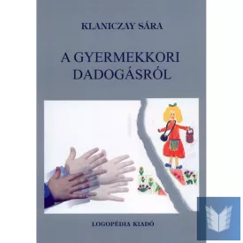 A gyermekkori dadogásról