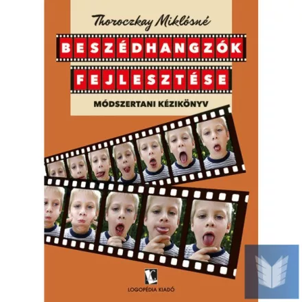 Beszédhangzók fejlesztése-Módszertani kézikönyv