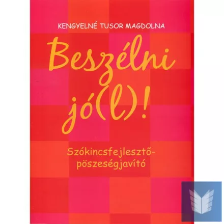 Beszélni jó(l)!