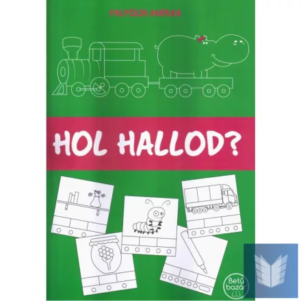 Hol hallod?