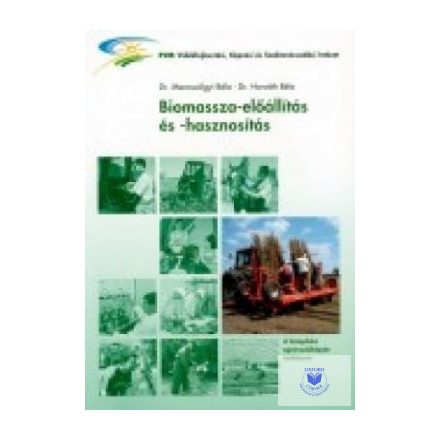 Biomassza előállítás és -hasznosítás