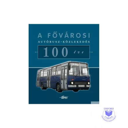 A fővárosi autóbusz-közlekedés 100 éve