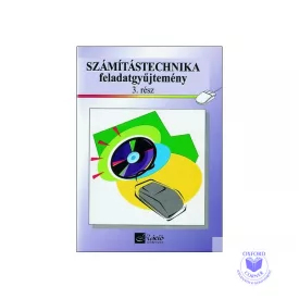 Számítástechnika feladatgyűjtemény 3. rész