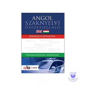   Angol szaknyelvi összefoglaló - Rendészeti szituációk, példamondatok, szakszavak