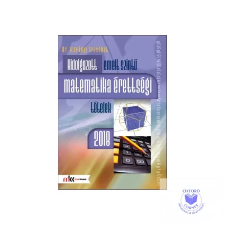 Kidolgozott emelt szintű matematika érettségi tételek 2018