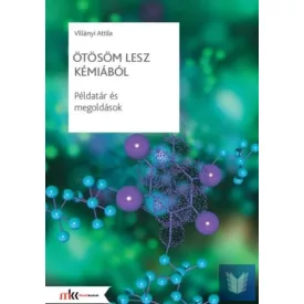 Ötösöm lesz kémiából - Példatár és megoldások