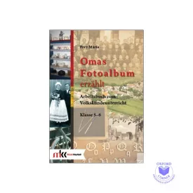   Omas Fotoalbum erzählt. Arbeitsbuch zum Volkskundeunterricht Klasse 5-6