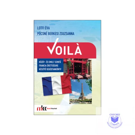 Voilá - Közép- és emeltszintű francia érettségire készítő segédtankönyv