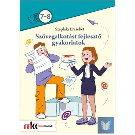 Szövegalkotást fejlesztő gyakorlatok 7-8. osztály