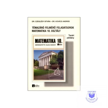 Témazáró feladatsorok matematika 10. osztály tanári példány