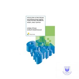  Készüljünk az érettségire matematikából közép és emelt szinten elméleti összefog
