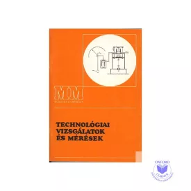 Technológiai vizsgálatok és mérések