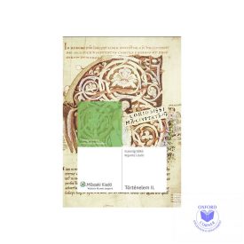   Történelem II. Középkor, kora újkor forrásgyűjtemény a kétszintű érettségihez