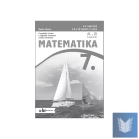  Felmérő javítókulcsok matematika 7. osztály A,B változat, tanári példány