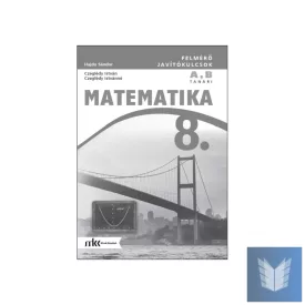   Felmérő javítókulcsok matematika 8. osztály A,B változat, tanári példány