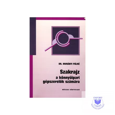Szakrajz a könnyűipari gépszerelők számára