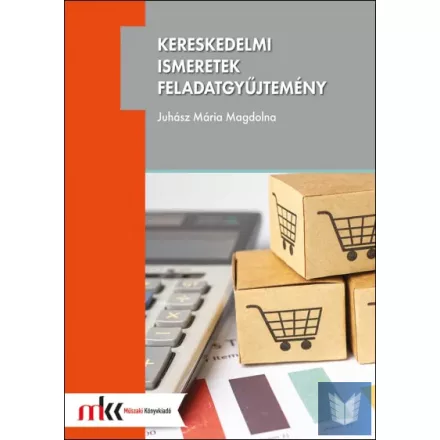 Kereskedelmi ismeretek feladatgyűjtemény