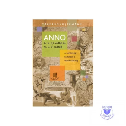 ANNO Kr.e. 2,4. millió év - Kr.u. V. század