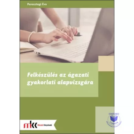 Felkészülés az ágazati gyakorlati alapvizsgára