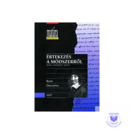 Értekezés a módszerről - Teljes, gondozott szöveg