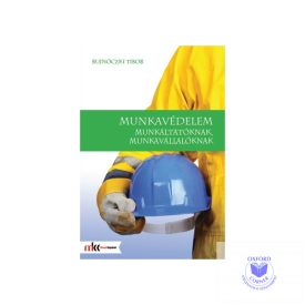 Munkavédelem munkáltatóknak, munkavállalóknak