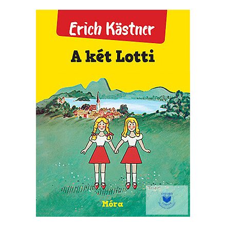 Erich Kastner: A Két Lotti