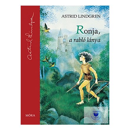 Astrid Lindgren: Ronja, A Rabló Lánya