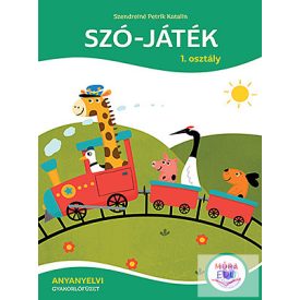 Szó-Játék - 1. osztály (Anyanyelvi Gyakorlófüzet)