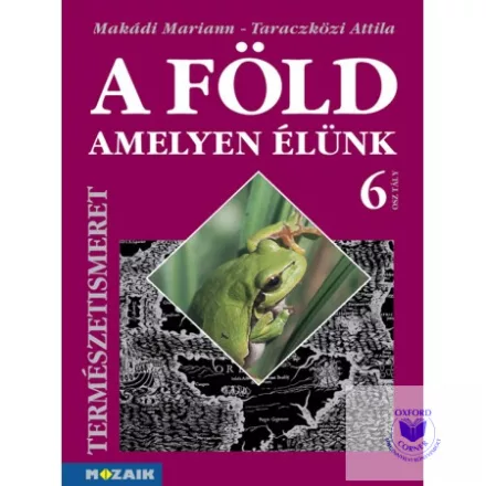 A Föld, amelyen élünk-Természetismeret tankönyv 6.