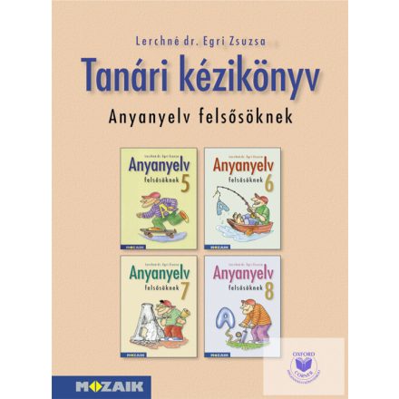 Anyanyelv felsősöknek tanári kézikönyv