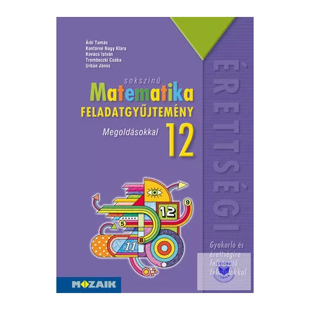 Matematika feladatgyűjtemény 12. osztály