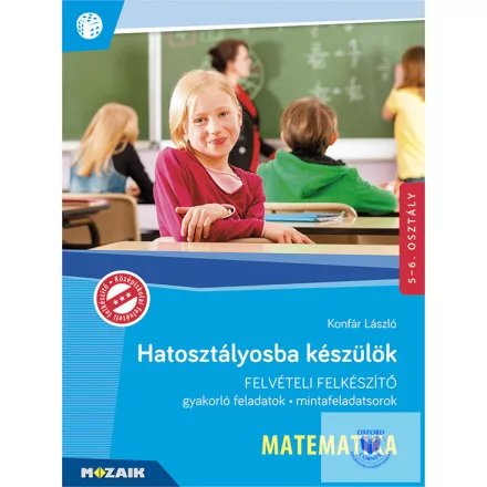 Hatosztályosba Készülök - Matematika Felvételi Felkészítő