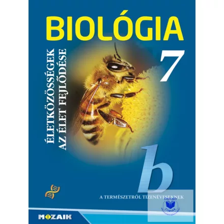 Biológia 7. - Életközösségek, Az Élet Fejlődése Tankönyv (Nat2020)
