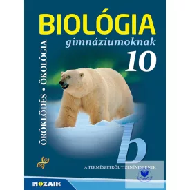   Biológia Gimnáziumoknak 10. osztály - Öröklődés, Ökológia (Nat2020)