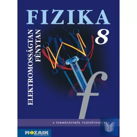   Fizika 8. tankönyv Elektromosságtan, optika (Enyhén sérült termék)