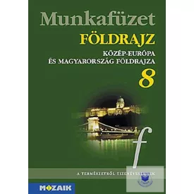 Földrajz 8. Közép-Európa munkafüzet