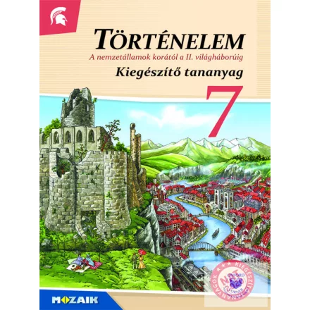 Történelem 7. osztály - Kerettantervi Kiegészítő Tananyag