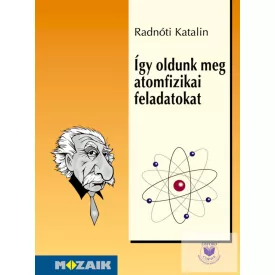 Így oldunk meg atomfizikai feladatokat
