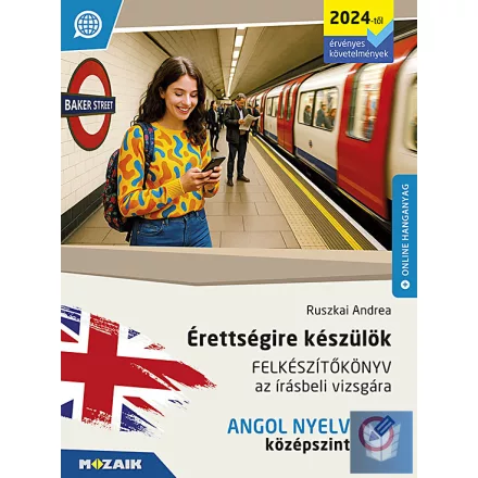 Érettségire készülök - Felkészítőkönyv az írásbeli vizsgára - Angol nyelv, közép