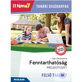   Tanári segédanyag - Fenntarthatóság FELSŐ TAGOZAT (Téma7)