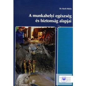 A munkahelyi egészség és biztonság alapjai