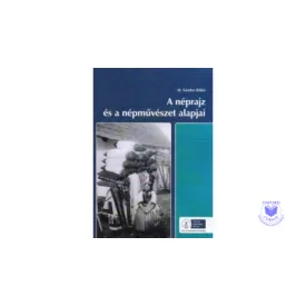 A néprajz és a népművészet alapjai