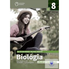  Biológia 8. Élő rendszerek. Testünk-egészségünk. Ellenőrző feladatlapok a 8. évf
