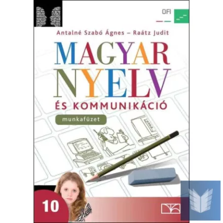 Magyar nyelv és kommunikáció munkafüzet 10.