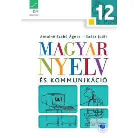   Magyar nyelv és kommunikáció. Tankönyv a 12. évfolyam számára