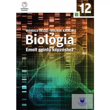 Biológia 12. a középiskolák számára emelt szintű képzéshez