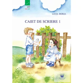 Caiet de scriere 1 pentru şcolile generale