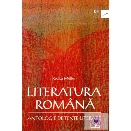 Literatura romaná - Antologie de texte literare pentru liceu cl.11-12-a