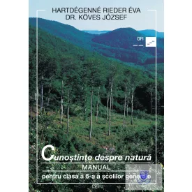  Cunoştinte despre natuřa 6. - Manual pentru clasa a 6.a şcolibor generale